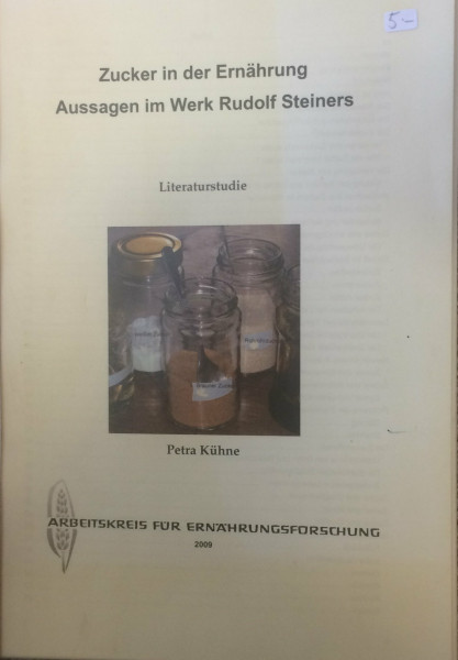 Zucker in der Ernährung: mit Aussagen aus dem Werk Rudolf Steiners