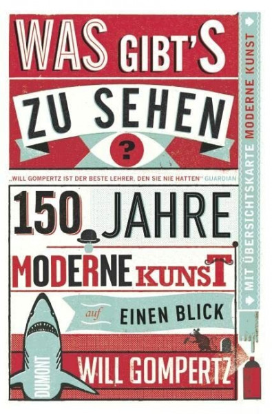 Was gibt’s zu sehen?: 150 Jahre moderne Kunst auf einen Blick