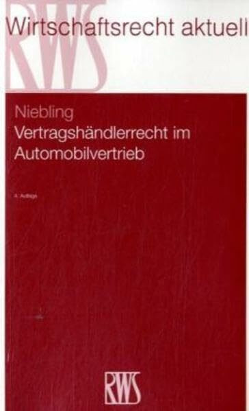 Vertragshändlerrecht im Automobilvertrieb (RWS-Skript)