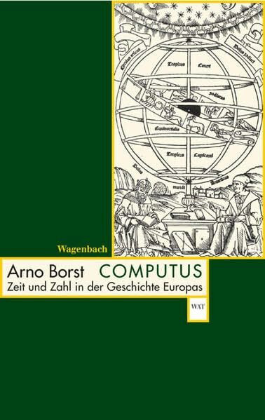 Computus: Zeit und Zahl in der Geschichte Europas (Wagenbachs andere Taschenbücher)
