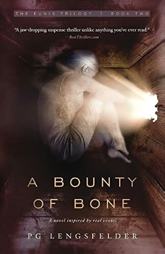 A Bounty of Bone: A novel inspired by real events (Eunis Trilogy)