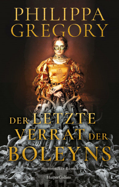 Der letzte Verrat der Boleyns: Historischer Roman | »Niemand schreibt besser über die Tudors als Philippa Gregory.« Publishers Weekly | Liebe und Verrat am Hof von Heinrich VIII. | Mittelalterroman