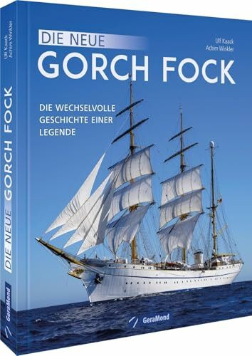 Bildband Schifffahrt – Die »neue« Gorch Fock: Die wechselvolle Geschichte einer Legende. Alles Wissenswerte rund um das berühmte Segelschulschiff der Deutschen Marine.