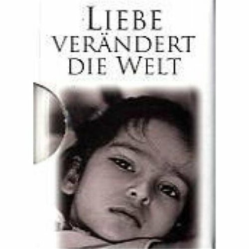 Liebe verändert die Welt