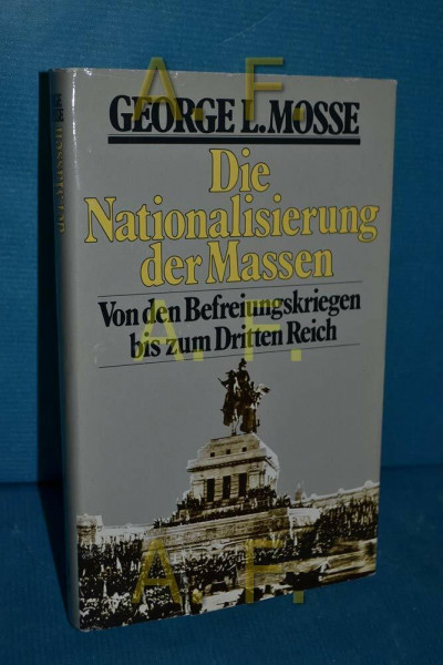 Die Nationalisierung der Massen--Von den Befreiungskriegen bis zum dritten Reich
