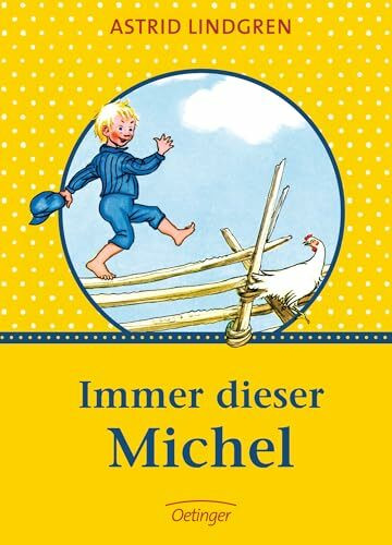 Immer dieser Michel: Die Gesamtausgabe des Kinderklassikers als Sonderedition (Michel aus Lönneberga)
