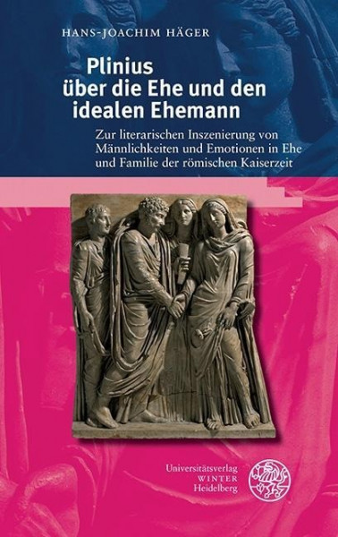 Plinius über die Ehe und den idealen Ehemann