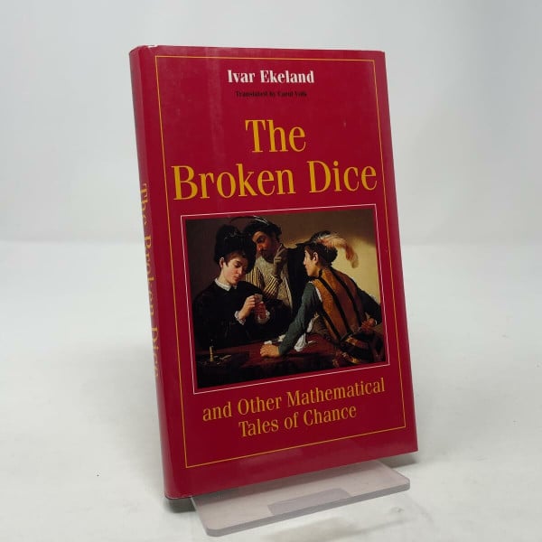The Broken Dice, and Other Mathematical Tales of Chance