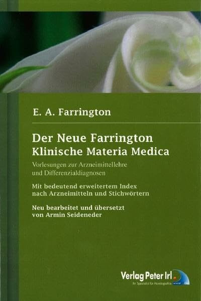 Der Neue Farrington: Klinische Materia Medica: Vorlesungen zur Arzneimittellehre und Differenzialdiagnosen