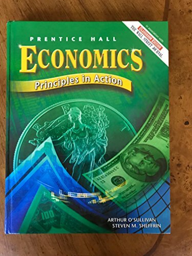 Economics: Principles in Action Student Edition 2nd Edition Revised 2007c Economics: Principles in Action Student Edition 2nd Edition Revised 2007c