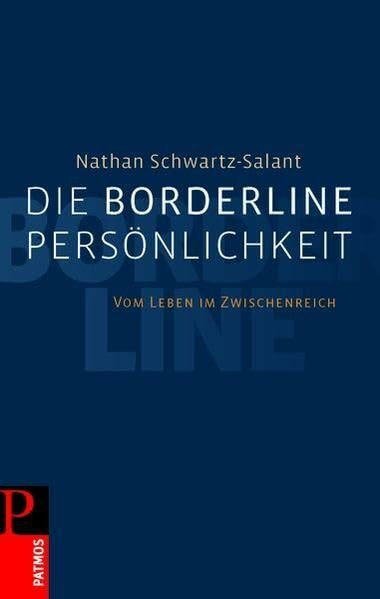 Die Borderline-Persönlichkeit: Vom Leben im Zwischenreich