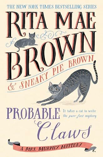 Probable Claws: A Mrs. Murphy Mystery Probable Claws: A Mrs. Murphy Mystery
