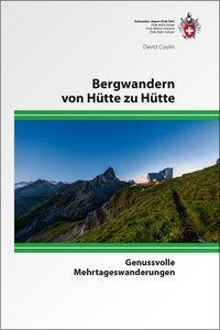 Bergwandern von Hütte zu Hütte