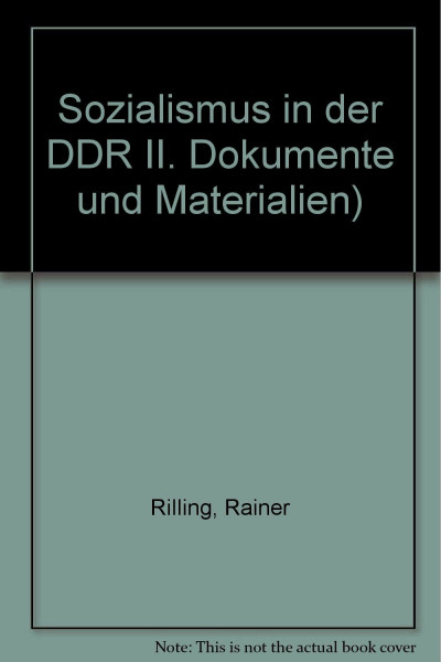 Sozialismus in der DDR II. Dokumente und Materialien)