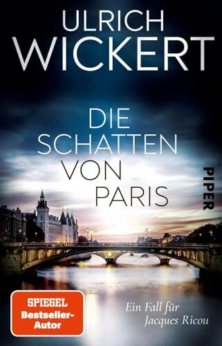 Die Schatten von Paris (Jacques-Ricou-Reihe 7): Ein Fall für Jacques Ricou | In diesem Kriminalroman trifft exzellente politische Recherche auf französische Lebensart