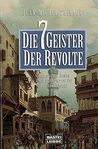 Die sieben Geister der Revolte (Allgemeine Reihe. Bastei Lübbe Taschenbücher)