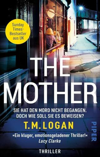 The Mother – Sie hat den Mord nicht begangen. Doch wie soll sie es beweisen?: Thriller | Der Sunday-Times-Bestseller