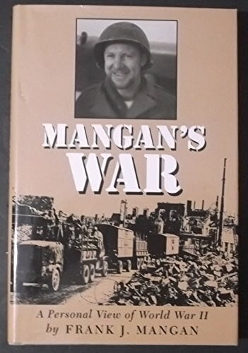 Mangan's War: A Personal View of World War II