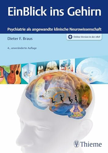 EinBlick ins Gehirn: Psychiatrie als angewandte klinische Neurowissenschaft