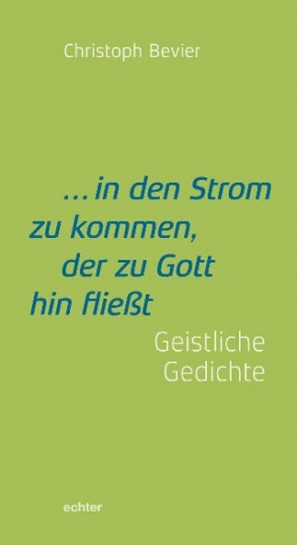 ... in den Strom zu kommen, der zu Gott hin fließt