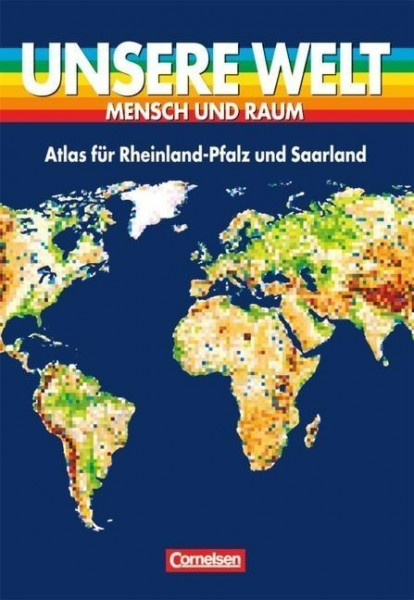 Unsere Welt. Atlas für Rheinland/Pfalz und das Saarland
