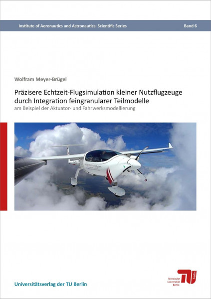Präzisere Echtzeit-Flugsimulation kleiner Nutzflugzeuge durch Integration feingranularer Teilmodelle