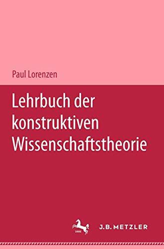 Lehrbuch der konstruktiven Wissenschaftstheorie