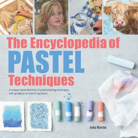 The The Encyclopedia of Pastel Techniques