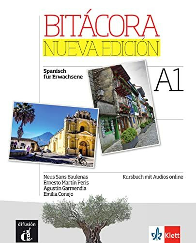 Bitácora nueva edición A1: Curso de español. Kursbuch mit Audios (Bitácora nueva edición: Curso de español)