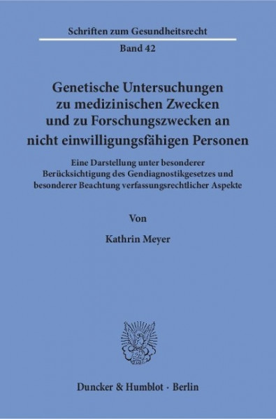 Genetische Untersuchungen zu medizinischen Zwecken und zu Forschungszwecken an nicht einwilligungsfähigen Personen