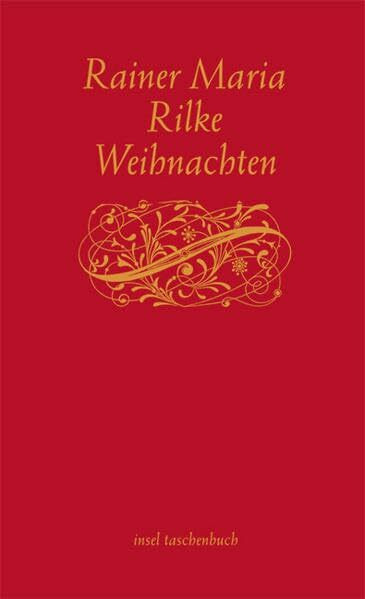 Weihnachten: Briefe, Gedichte und die Erzählung »Das Christkind« (insel taschenbuch)