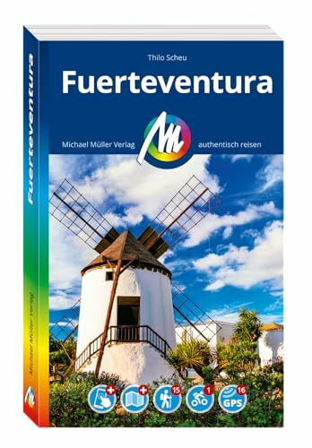 MICHAEL MÜLLER Reiseführer Fuerteventura: 100% authentisch, aktuell und vor Ort recherchiert. Inkl. Faltkarte & App. (MM-Reisen)