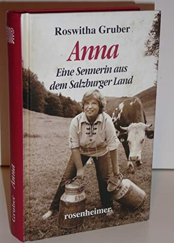 Anna - Eine Sennerin aus dem Salzburger Land