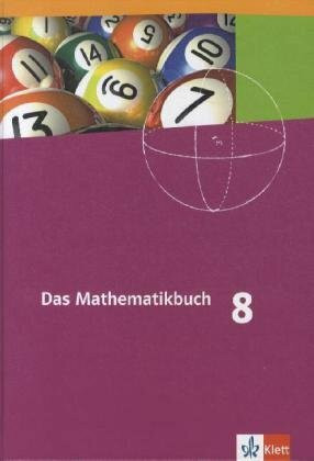 Das Mathematikbuch 8. Ausgabe A: Schülerbuch Klasse 8 (Das Mathematikbuch. Ausgabe A ab 2009)