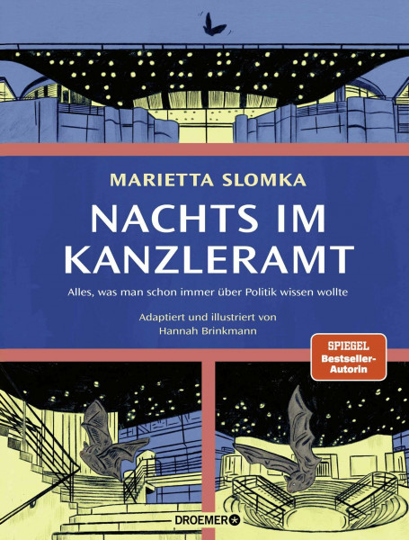 Nachts im Kanzleramt – Die Graphic Novel: Alles, was man schon immer über Politik wissen wollte. Adaptiert & illustriert von Hannah Brinkmann | Der Nr.-1-Bestseller neu erzählt!