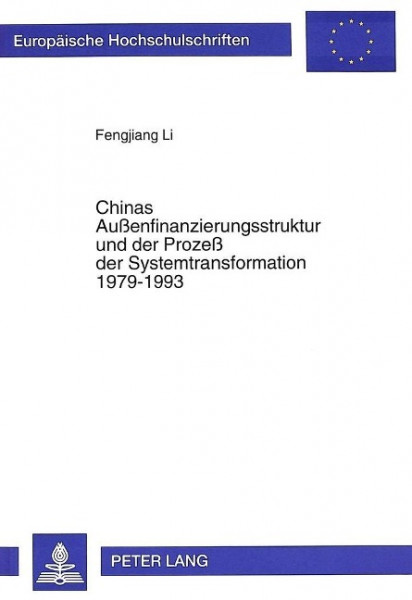Chinas Außenfinanzierungsstruktur und der Prozeß der Systemtransformation 1979-1993