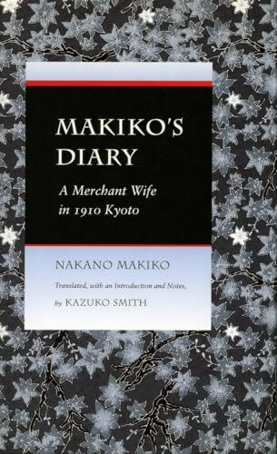 Makiko's Diary: A Merchant Wife in 1910 Kyoto