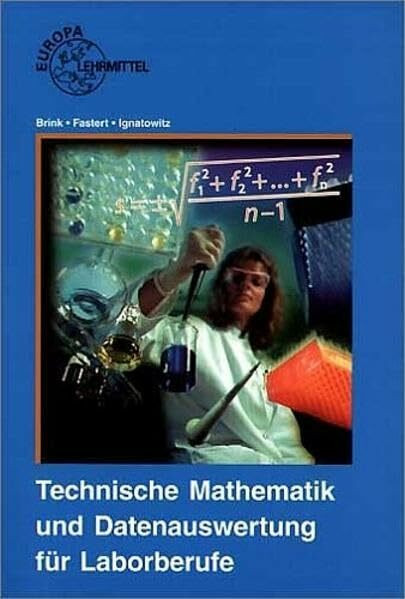 Technische Mathematik und Datenauswertung für Laborberufe