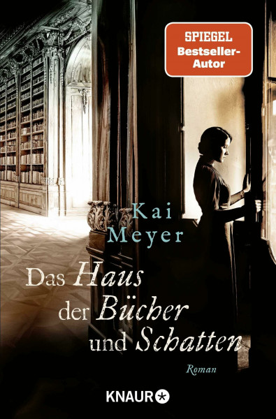 Das Haus der Bücher und Schatten: Die historische Roman-Reihe von SPIEGEL Bestseller-Autor Kai Meyer (Die Geheimnisse des Graphischen Viertels, Band 3)