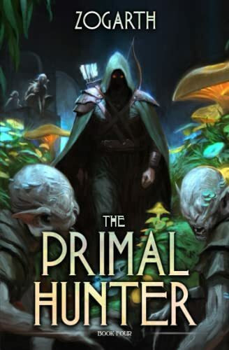 Primal Hunter 4: A LitRPG Adventure (The Primal Hunter, Band 4)