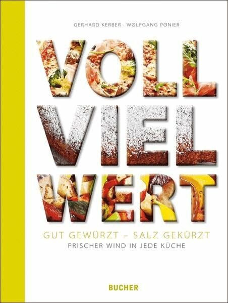 voll viel wert: Gut gewürzt - Salz gekürzt. Frischer Wind in jeder Küche