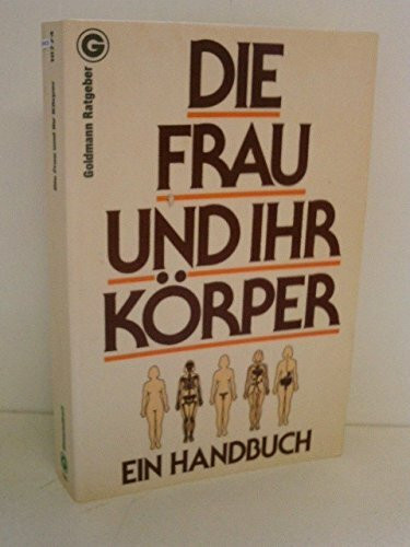 Die Frau und ihr Körper. Ein Handbuch der Diagram Group.