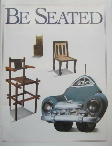 Be Seated: A Book About Chairs