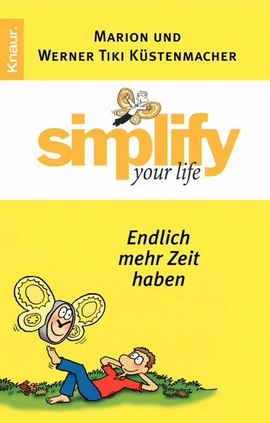 Simplify your life - Endlich mehr Zeit haben