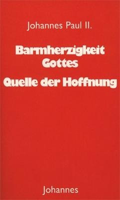 Barmherzigkeit Gottes -Quelle der Hoffnung