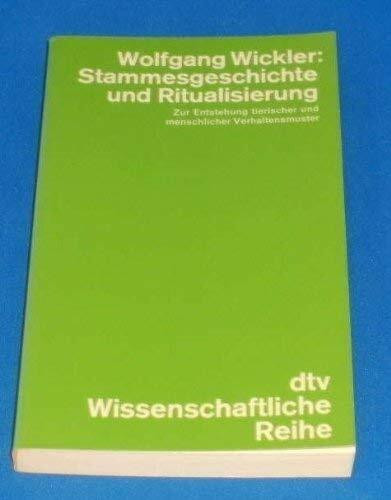 Stammesgeschichte und Ritualisierung. Zur Entstehung tierischer und menschlicher Verhaltensmuster