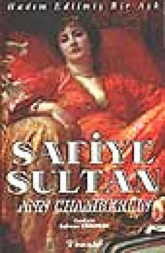 Safiye Sultan - Hadım Edilmiş Bir Aşk