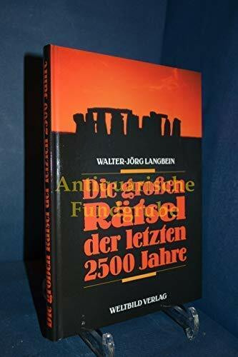 Die grossen Rätsel der letzten 2500 Jahre