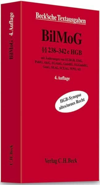 BilMoG: §§ 238-342e HGB, HGB-Synopse altes/neues Recht mit Änderungen von EGHGB, EStG, PublG, AktG, EGAktG, GmbHG, EGGmbHG, GenG, SEAG, SCEAG, WPO, ... 1. April 2011 (Beck'sche Textausgaben)