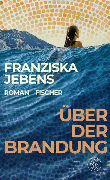 Über der Brandung: Ein lebensveränderndes Abenteuer. Ein Roman voller Optimismus, Weisheit und Mut.